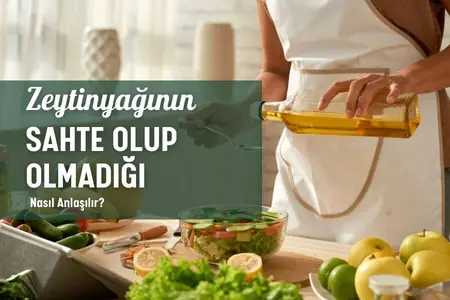 zeytinyağını sahte olup olmadığı nasıl anlaşılır?